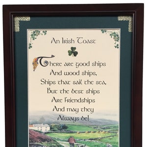 There are Good Ships, Wood Ships, and Friendships. An Irish Toast, Framed and Personalized with Custom Message