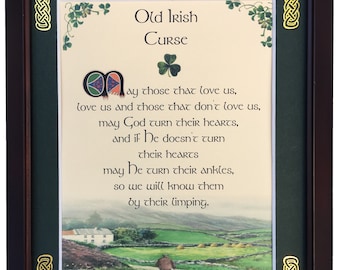 Old Irish Curse, May Those That Love us Love us, Personalized Blessing Framed and Matted