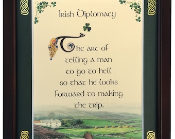 Irish Diplomacy, The Art of Telling a Man to go to Hell - Framed Irish Saying - Personalize with Name, Date, Custom Message