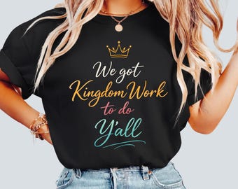 We Got Kingdom Work to Do Yall Faith Christian PNG: spiritual mission mindset png church inspiration bold typography (Digital Download)