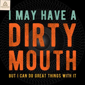 Puede incluir: Fondo negro con el texto "I MAY HAVE A DIRTY MOUTH BUT I CAN DO GREAT THINGS WITH IT" en naranja y verde azulado. El texto está rodeado por un diseño blanco en espiral. Arte imprimible.