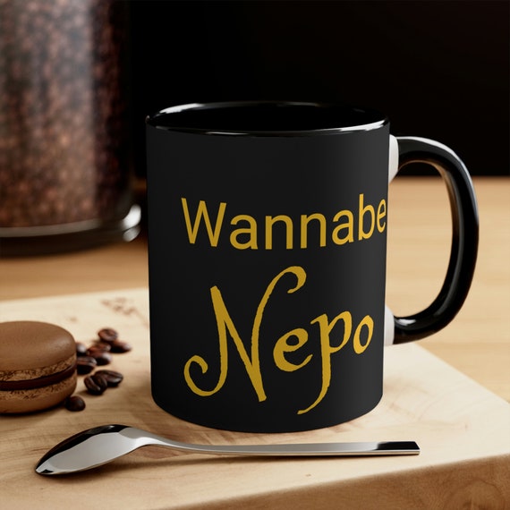 Wannabe Nepo Coffee Mug, 11oz