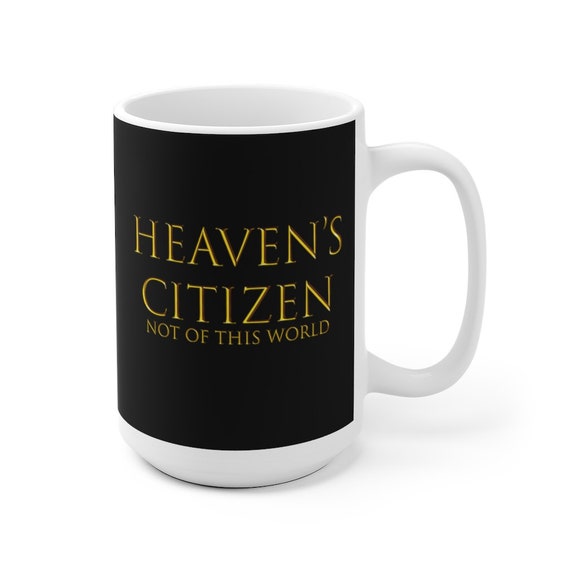 Heaven's Citizen Mug 11oz & 15oz