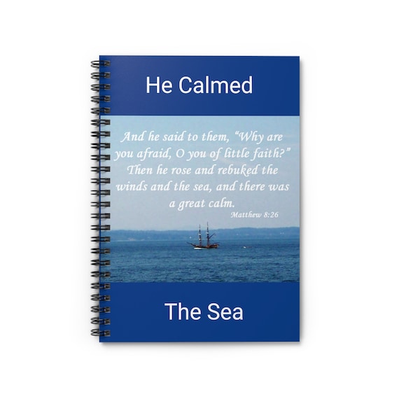 He Calmed The Sea Spiral Notebook - Ruled Line