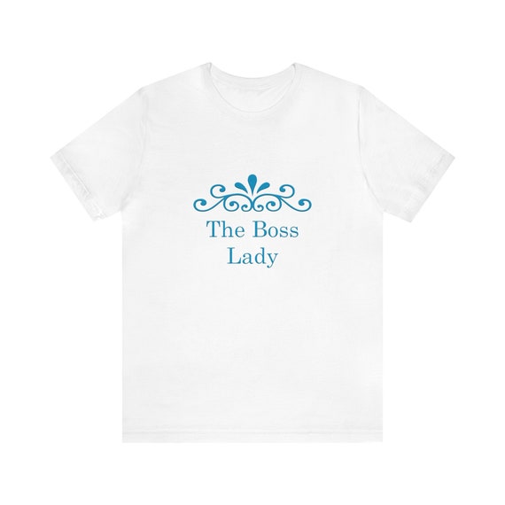 The Boss Lady Unisex Tee