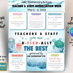 May include: A printable poster for Teacher and Staff Appreciation Week. The poster features an ocean theme with a blue background, white bubbles, and a sea turtle. The text reads "Teachers & Staff You Are O-Fish-Ally The Best" and includes a schedule of events for the week. The poster is fully editable in Canva.