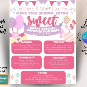 May include: Pink and white printable sign with a candy theme for Teacher Appreciation Week. The sign says "Teachers & Staff Like You Make This School Extra Sweet" and includes the dates May 5-9, 2025. The sign also includes a schedule of events for each day of the week.