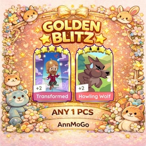 May include: A promotional graphic for "Golden Blitz" featuring cartoon characters and text. The image includes a bow, stars, and floral elements. Two character cards are displayed, one labeled "Transformed" and the other "Howling Wolf."