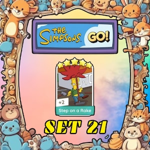 May include: A digital game card titled Step on a Rake from The Simpsons GO! set 21. The card features a yellow cartoon character with a red rake handle hitting their head, five gold stars, and a +2 indicator, framed by a border of cartoon animals.