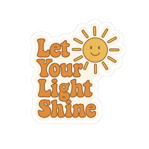 Sunshine Inspirational Kiss-Cut Stickers, Positive Vibes Stickers, Laptop Stickers, Cute Decor, Gift for Friends