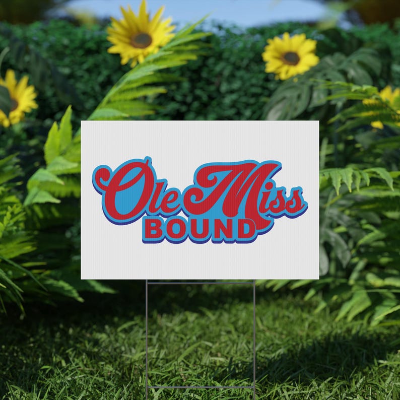 Ole Signs Ole Miss Bound Yard Sign, College Decor, Graduation Party Sign, School ...