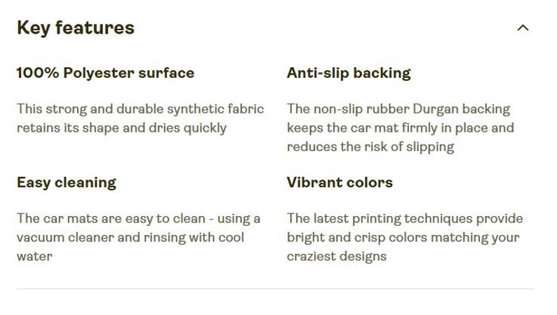 May include: A text-based graphic titled Key features listing product details for car mats. It describes a 100% polyester surface, anti-slip rubber Durgan backing, easy cleaning methods using a vacuum or cool water, and vibrant colors from printing.