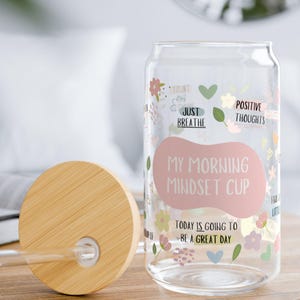 My Morning Mindset Sipper Glass, 16oz Inspirational Drinkware for Wellness Lovers, Gratitude, Motivational Gift, Positive, Daily Affirmation