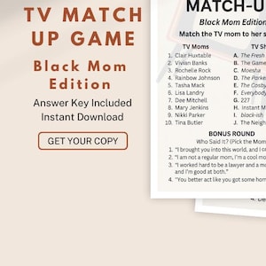 May include: A printable TV Mom Match-Up game with a black and white design. The game features a list of TV moms and their corresponding shows. The game includes a bonus round where players guess which mom said a specific quote. The game is titled "TV Mom Match-Up: Black Mom Edition".