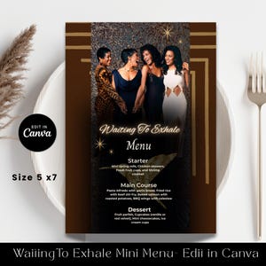 Peut inclure: Une carte de menu de 5x7 pouces avec le texte "Waiting To Exhale Menu" et une photo de quatre femmes. Le menu comprend des entrées, des plats principaux et des desserts. La carte est modifiée dans Canva.