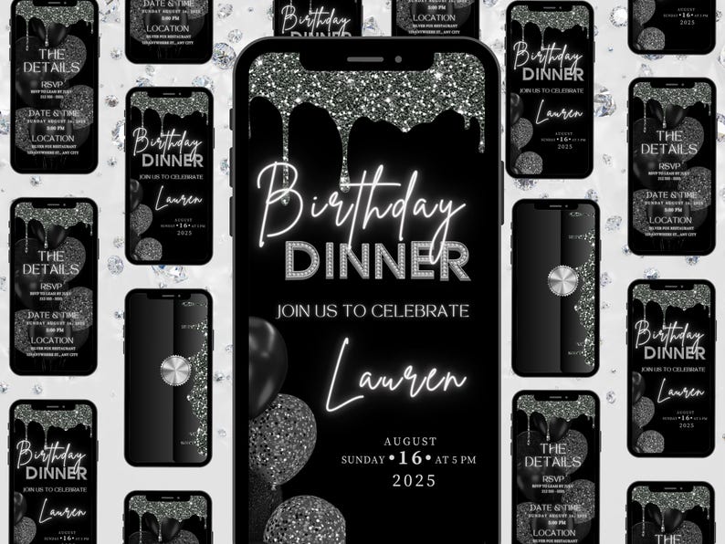 May include: Black smartphone invitation design with silver glitter accents. The invitation reads "Birthday Dinner" and includes details for Lauren's celebration on August 16, 2025, at 5 PM. Additional phones display similar designs.