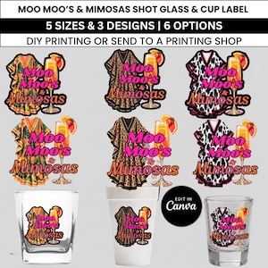 May include: A digital design sheet featuring Moo Moo's & Mimosas labels with three patterns: tropical, leopard print, and cow print. Each design includes a kaftan illustration and a mimosa glass. Shown applied to a shot glass and a plastic cup.