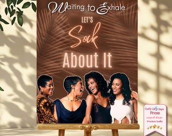 Editable Waiting to Exhale Poster Welcome Sign: Let's Sock About It Poster Template, 90s Party Decor