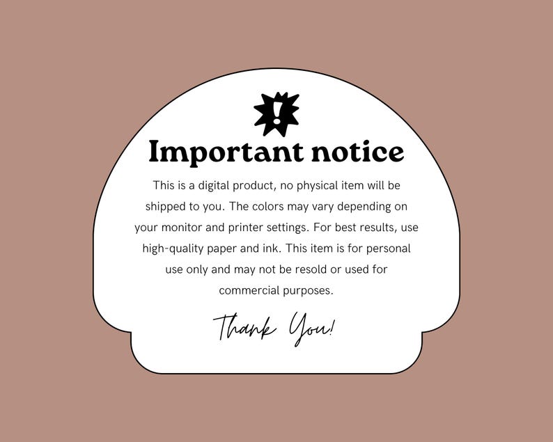May include: A digital product notice on a white, cloud-shaped background with a brown border. The text reads "Important notice" and provides details about the digital product, including color variations and usage restrictions. The words "Thank You!" are at the bottom.