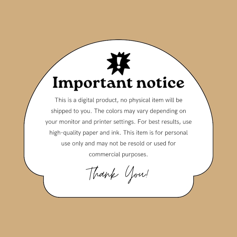 May include: A digital product notice on a white, scalloped-edge background with a tan backdrop. The text reads "Important notice" above a description of the product and usage terms. The words "Thank You!" are written in cursive.