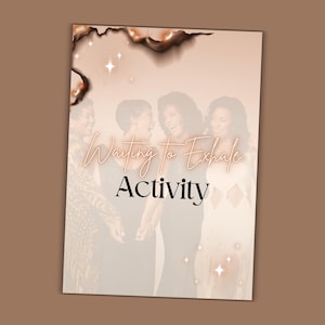 Może przedstawiać: Plakat z napisem "Waiting to Exhale Activity". Tło przedstawia grupę kobiet, z brązowo-beżową kolorystyką i elementami dekoracyjnymi.