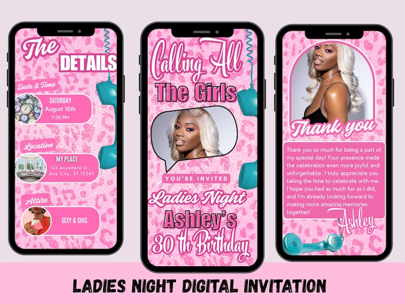 Puede incluir: Invitaci&oacute;n digital para un evento de Ladies Night, mostrada en tres smartphones. El dise&ntilde;o presenta un fondo rosa con estampado de leopardo, tel&eacute;fonos turquesa y el texto "Calling All The Girls" y "Ashley's 80th Birthday."