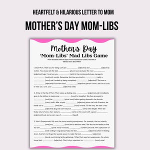 May include: A Mother's Day Mad Libs game, featuring fill-in-the-blank prompts for a heartfelt or humorous story about Mom. The design includes a pink and white color scheme with the text "Mother's Day" and "Mom-Libs" at the top.
