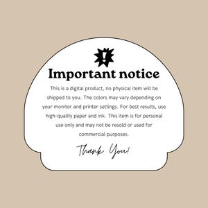 May include: A digital product notice on a beige background. The notice is in a white, rounded rectangle with black text that reads "Important notice" and "Thank You!". The text explains the product is digital and for personal use only.