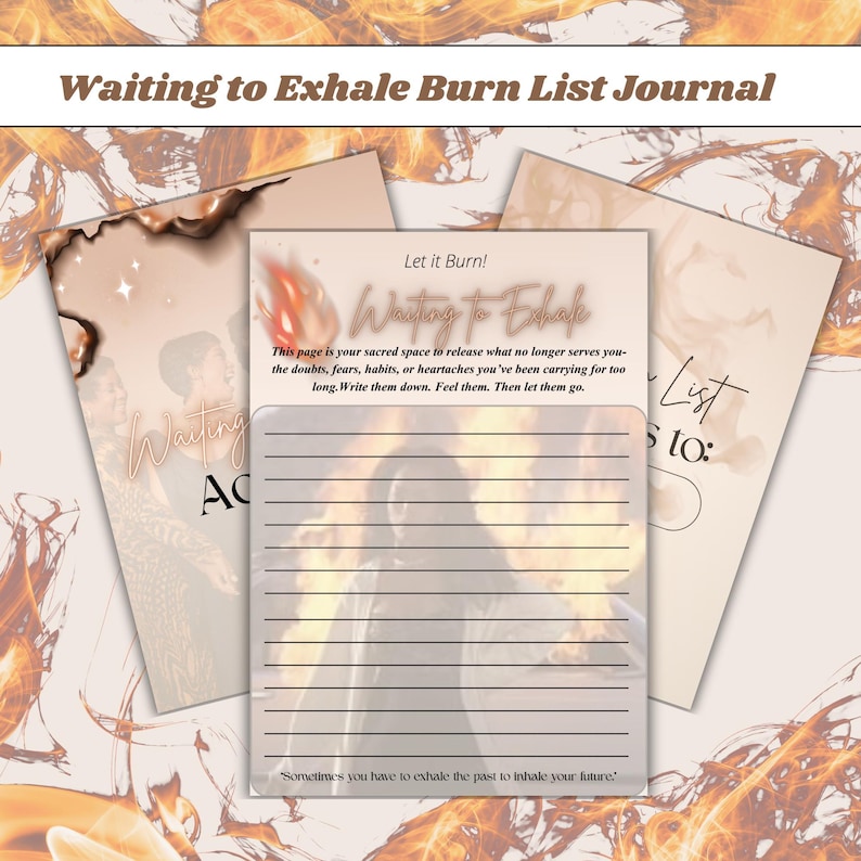 Może przedstawiać: Dziennik zatytułowany "Waiting to Exhale Burn List Journal" z trzema otwartymi stronami. Środkowa strona ma papier w linie i tekst "Waiting to Exhale" i "Let it Burn!". Tematem przewodnim dziennika jest uwalnianie negatywnych emocji.