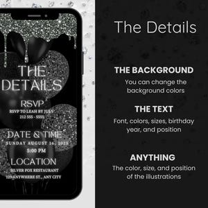 May include: A black smartphone screen displays a digital invitation with silver glitter accents and balloons. The text reads "The Details," RSVP information, date, time, and location. The right side of the image lists customization options.