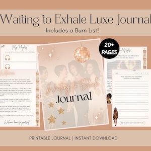 Op de afbeelding: Een printbaar journaal met de titel "Waiting to Exhale Luxe Journal" en de tekst "Includes a Burn List!". Het journaal bevat pagina's met prompts, illustraties en de tekst "My Playlist" en "20+ PAGES". De achtergrond is een warme, neutrale kleur.