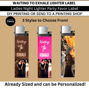 May include: Three rectangular lighter labels featuring the text Waiting to Exhale. The first label has a brown background, the second a bright pink background, and the third a scene with fire and a person. Each label displays four figures in gowns.