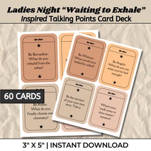 May include: A card deck for Ladies Night, inspired by "Waiting to Exhale." The deck includes 60 cards, each with a discussion prompt. Cards are 7.6 cm x 12.7 cm and feature questions like "What would your ballad be called?" and "What do you rebuild from the ashes?"