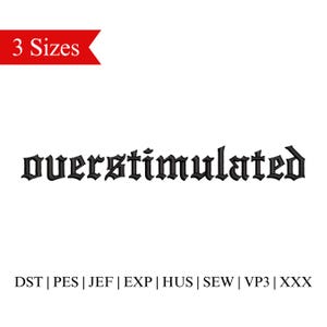 Overstimulated Embroidery Design: Adult Humor, Anxiety Relief (Instant Download)
