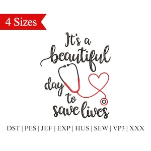 May include: Embroidered design featuring a stethoscope and a heart with the text "It's a beautiful day to save lives".