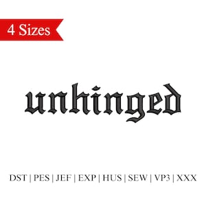 Unhinged Embroidery Design, Sarcasm Embroidery, Completely unhinged Embroidery, Adult Humor Embroidery, Funny Embroidery - 4 Sizes