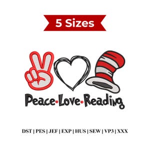 May include: An embroidered design with a peace sign, a heart, and a red and white striped hat. The words "Peace Love Reading" are below the symbols. A banner at the top reads "5 Sizes".