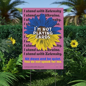 Yard Sign, Ukraine Political Protest Sunflower Quote, Protest Sign, Zelensky Quote, Ukraine Colors, Political Yard Sign
