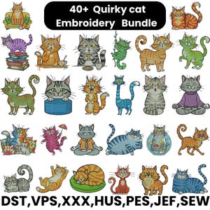 May include: A selection of 40+ quirky cat embroidery designs. The image shows various cat illustrations in different poses and colours, with the text "40+ Quirky cat Embroidery Bundle" at the top. Embroidery file formats are listed at the bottom.