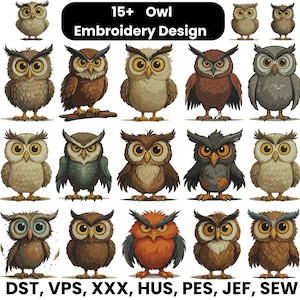 Puede incluir: Una colección digital de 15+ diseños de bordado de búhos con varias especies en tonos marrón, gris y naranja con grandes ojos amarillos. El texto 15+ Owl Embroidery Design y los formatos de archivo DST, VPS, XXX, HUS, PES, JEF, SEW son visibles.