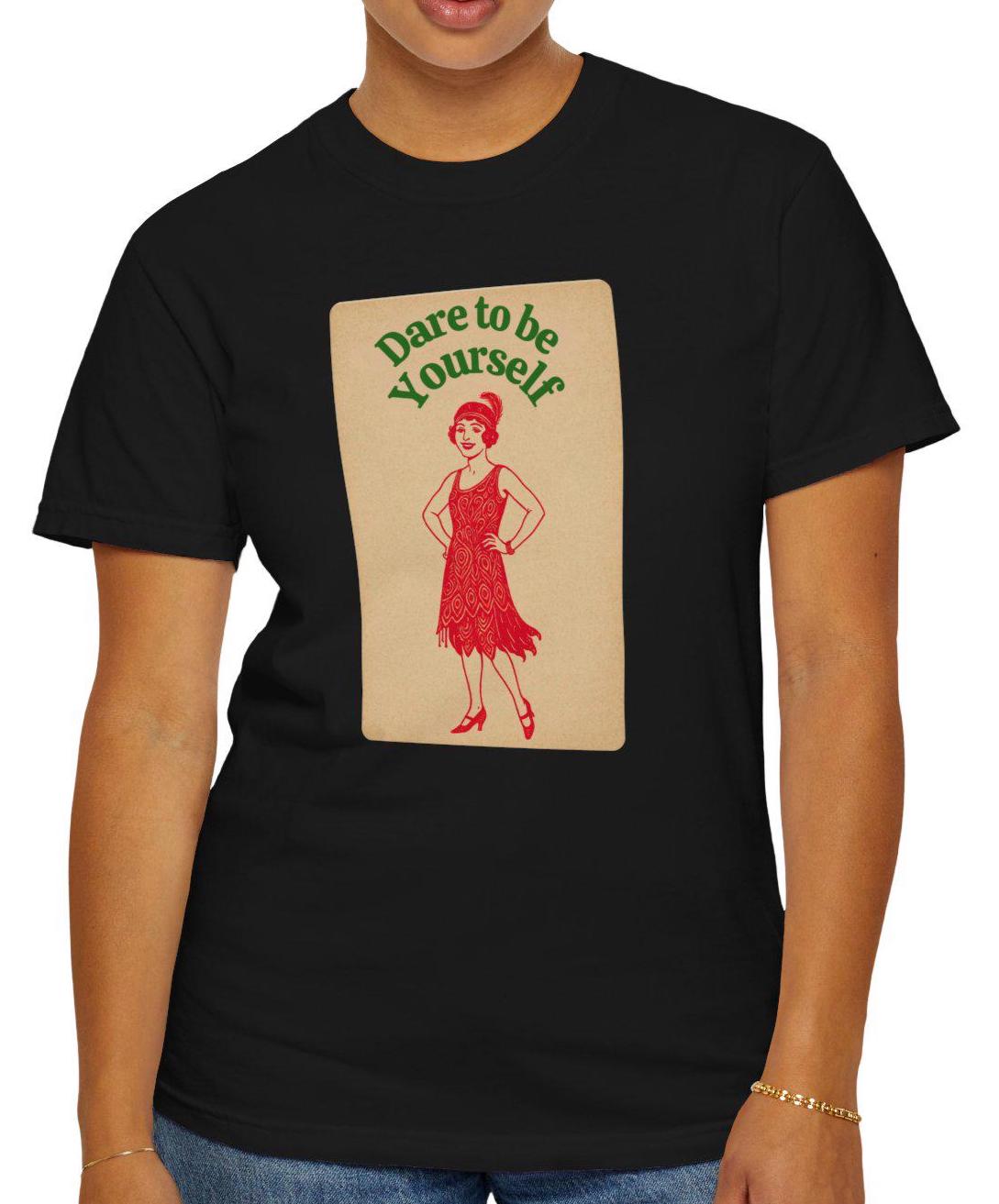 DARE TO BE Yourself Empowering uniseks T-shirt - inspiratie-T-shirt, motiverend vriendschapscadeau, vrijetijdskleding, statementshirt, unieke kleding
