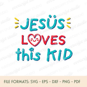 Jésus aime cet enfant SVG | Pâques chrétienne enfants SVG | Fichier de coupe basé sur la foi | Cricut & Silhouette | Sublimation PNG