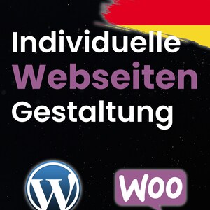 Könnte beinhalten: Grafik zur Werbung für Webdesign-Dienstleistungen. Das Bild zeigt die deutsche Flagge, den Text "Individuelle Webseiten Gestaltung" in Weiß und Lila sowie die Logos von WordPress und WooCommerce auf schwarzem Hintergrund.