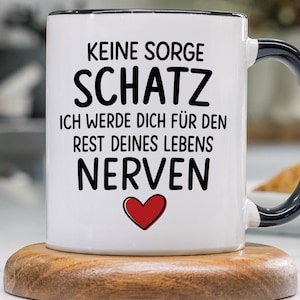 Freund Tasse lustig: Rest deines Lebens nerven, Geschenk für Männer zum Jahrestag, Valentinstag Geschenk Ihn Geburtstag für ihn Geschenk