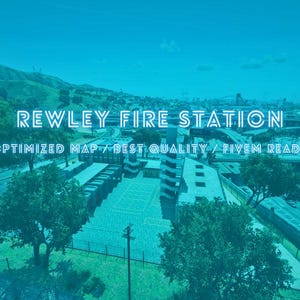 FiveM - Rewley Fire Station - Optimized - Best Quality - Fivem Ready