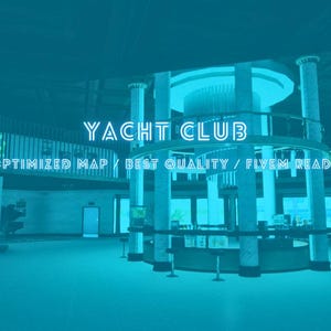 FiveM - Yacht Club - Optimized - Best Quality - Fivem Ready