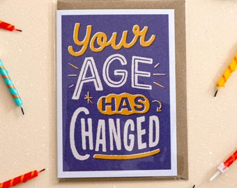 Your Age Has Changed — Birthday Greetings Card