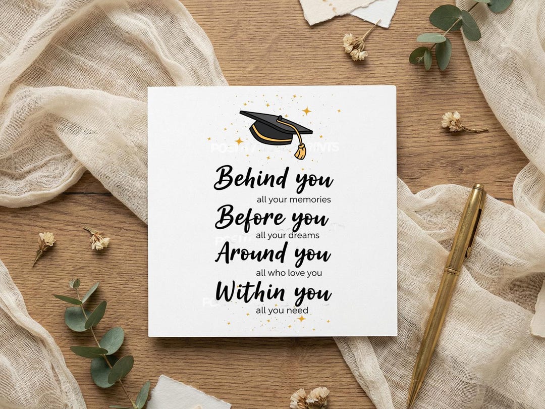 Graduation Quote Print With Cap, Behind You Before You Around You ...