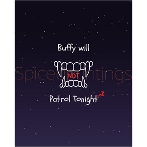 Könnte beinhalten: Ein dunkelblauer Hintergrund mit weißen Sternen. Der Text "Buffy wird heute Nacht nicht patrouillieren zzz" ist in Weiß geschrieben. Eine weiße Umrandung eines Vampirmundes mit roten Zähnen befindet sich in der Mitte des Bildes.