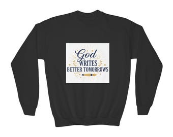 Sudadera juvenil con cuello redondo "Dios escribe un futuro mejor" / Cita cristiana inspiradora